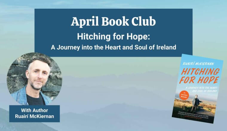 TNN April Travel Book Club “Hitching for Hope: A Journey into the Heart and Soul of Ireland”